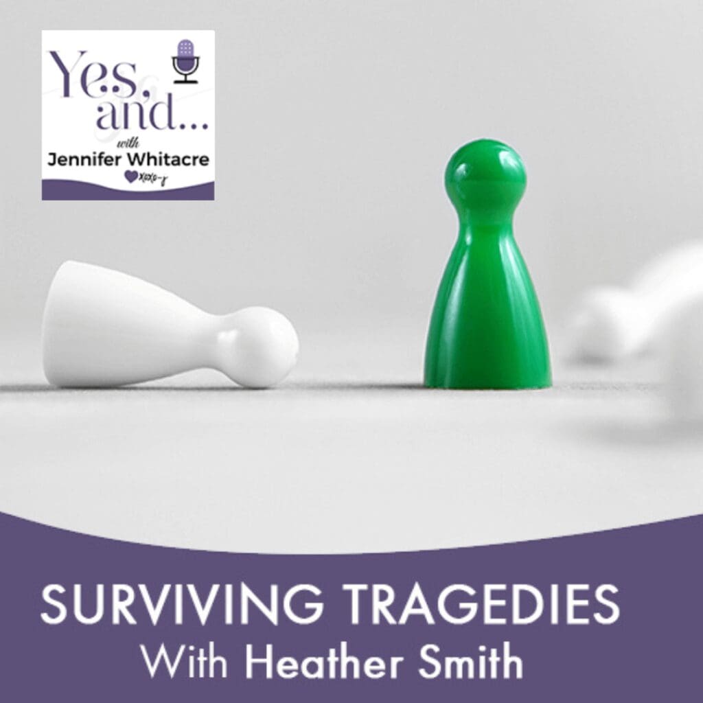 Surviving Tragedies With Heather Smith